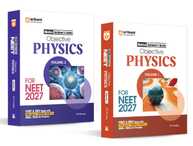 Objective Physics – Volume 1 & Volume 2 | Medico Achiever’s Series | D.C. Pandey | Arihant | NEET 2027