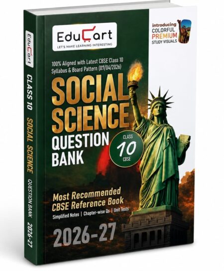 Social Science Question Bank – Class 10 CBSE | 2026–27 Published by EduCart 2026-27