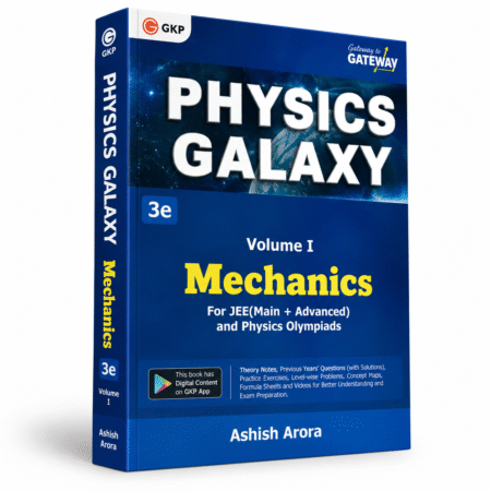 Physics Galaxy Volume I – Mechanics | JEE Main & JEE Advanced | G.K. Publications (GKP)