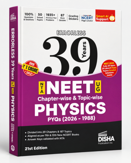 Errorless 39 Years NTA NEET (UG) Chapter-wise & Topic-wise Physics PYQs | NTA NEET (UG) | Disha Publication