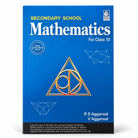 Secondary School Mathematics for Class 10 by R.S. Aggarwal and V. Aggarwal