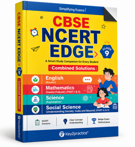 CBSE NCERT EDGE Class 9 – Combined Solutions | CBSE Class 9 | Key 2 practice