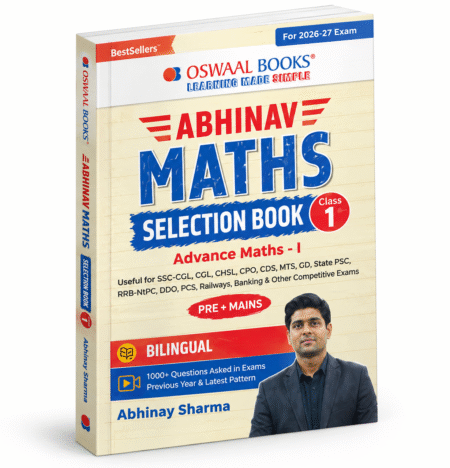 Abhinav Maths Selection Book – Class 1: Advance Maths-I | SSC, Railways, Banking & Other Competitive Exams | Oswaal Books