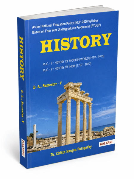 History – Dr. Chitta Ranjan Satapathy – Kalyani Publishers – B.A. Semester V – NEP 2020 / FYUGP