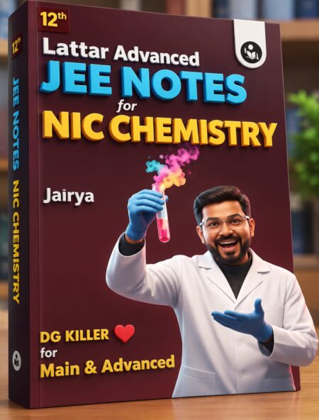 JEE Advanced JEE Notes for Organic Chemistry, Physics Wallah Publication