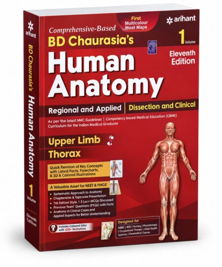 Competency-Based B.D. Chaurasia’s Human Anatomy, CBS Publishers & Distributors, Eleventh Edition – Volume 1: Upper Limb & Thorax
