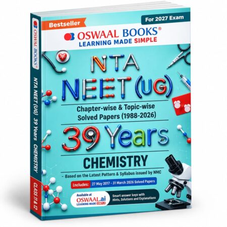 NEET (UG) 39 Years’ Chapter-wise & Topic-wise Question Bank – Chemistry | NEET (UG) 2027 | Oswaal Books