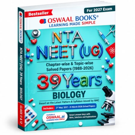 NEET (UG) 39 Years’ Chapter-wise & Topic-wise Question Bank – Biology | NEET (UG) 2027 | Oswaal Books