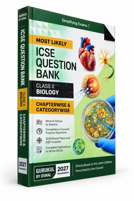 Most Likely ICSE Question Bank – Class 10 Biology | ICSE Class 10 Board Exam 2027 | Oswal Publishers