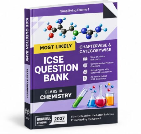 Chemistry Most Likely Question Bank – ICSE Class 9 | ICSE Examination 2027 | Oswal Publishers