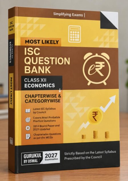 Most Likely ISC Question Bank – Class XII Economics | ISC Class 12 Exam 2027 | Gurukul by Oswal