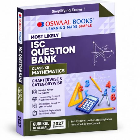 ISC Class 12 Mathematics Most Likely Question Bank | ISC Board Examination 2027 | Oswal Publishers