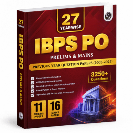 IBPS PO Prelims & Mains – 27 Year-Wise Previous Year Papers – Physics Wallah (PW)