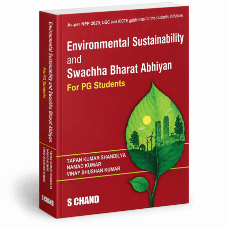 Environmental Sustainability and Swachha Bharat Abhiyan – For PG Students | Postgraduate (PG) Academic Curriculum | S. Chand