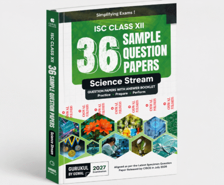 ISC Class XII 36 Sample Question Papers Science Stream 2027 | ISC Class 12 Board Exam | Gurukul by Oswal