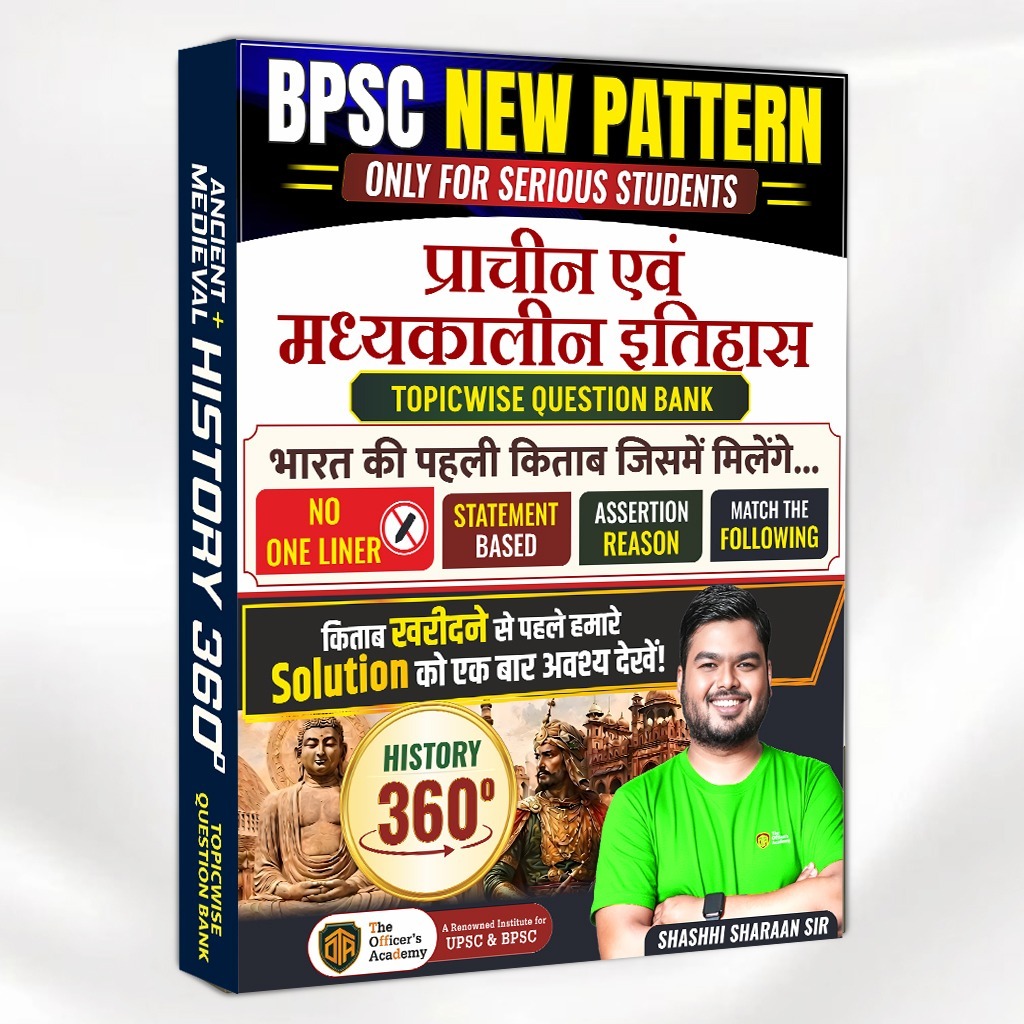 BPSC New Pattern Ancient & Medieval History 360° Topicwise Question Bank | BPSC TRE 4.0 & BPSC CSE Prelims | The Officer’s Academy